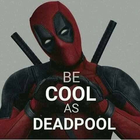 be-cool-as-deadpool-meme-f360246d29c4ab01-6d779ef273429e0c.jpg